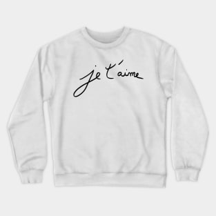 Je t'aime Crewneck Sweatshirt